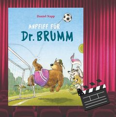 Bilderbuchkino "Anpfiff für Dr. Brumm"
